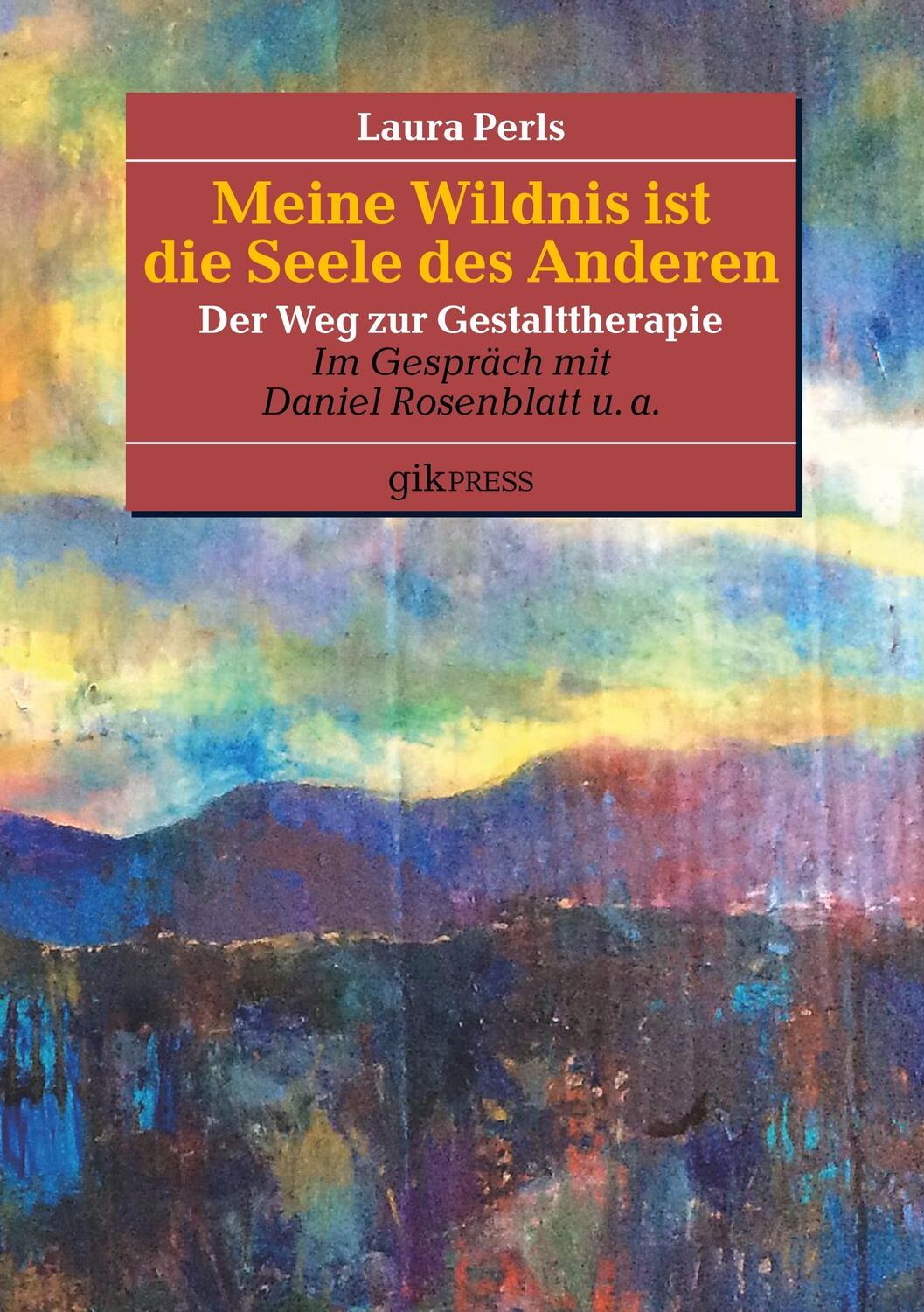 Cover: 9783848224258 | Meine Wildnis ist die Seele des anderen | Der Weg zur Gestalttherapie