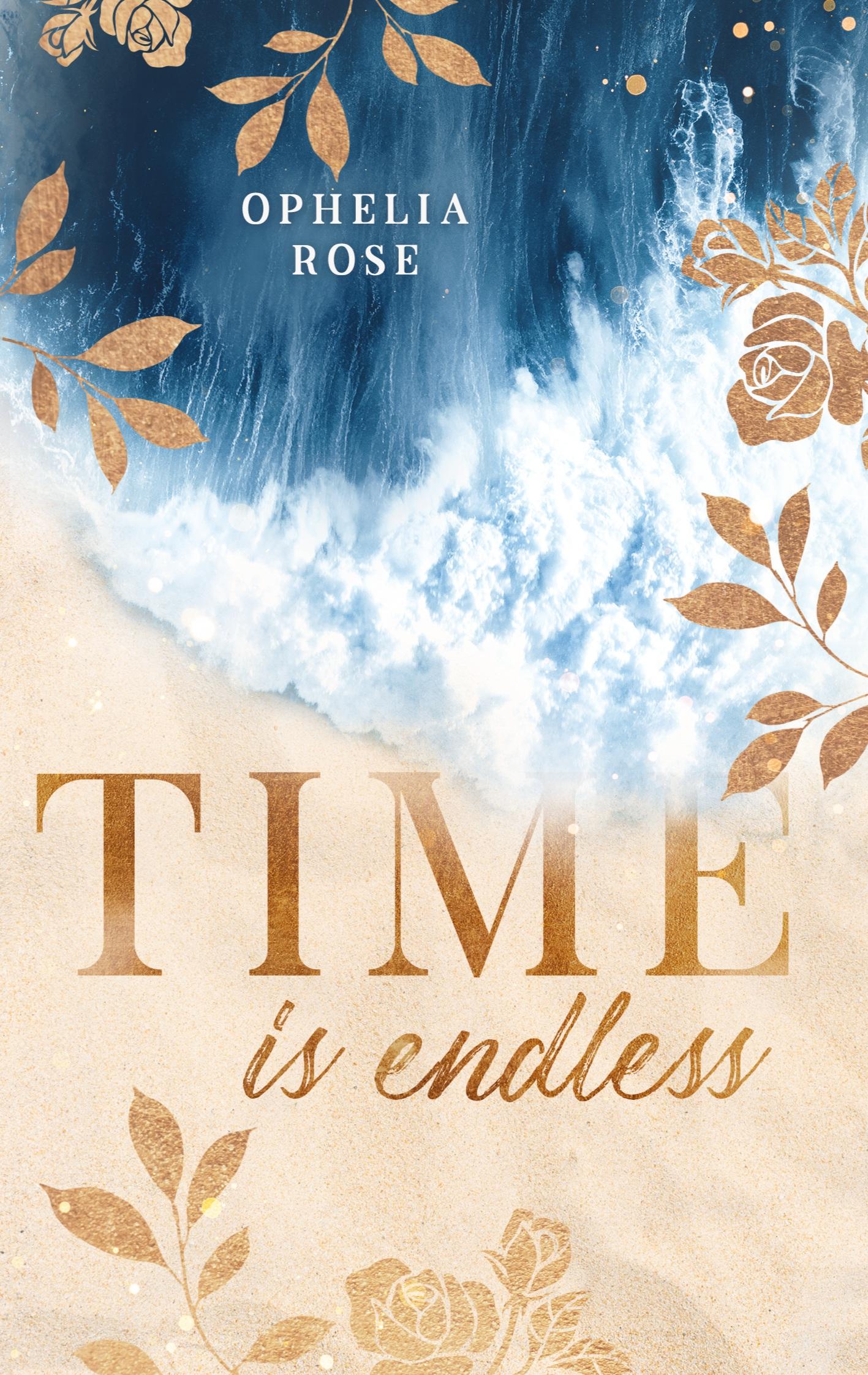 Cover: 9783384145079 | Time is endless | Ophelia Rose | Taschenbuch | Paperback | 284 S.