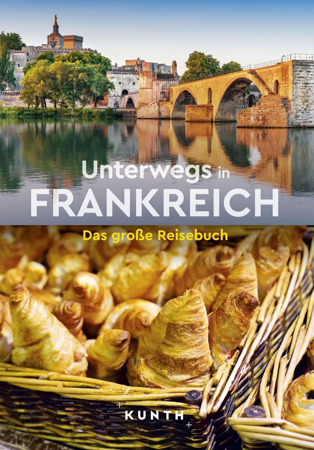 Cover: 9783969651797 | KUNTH Unterwegs in Frankreich | Das große Reisebuch | Henss (u. a.)