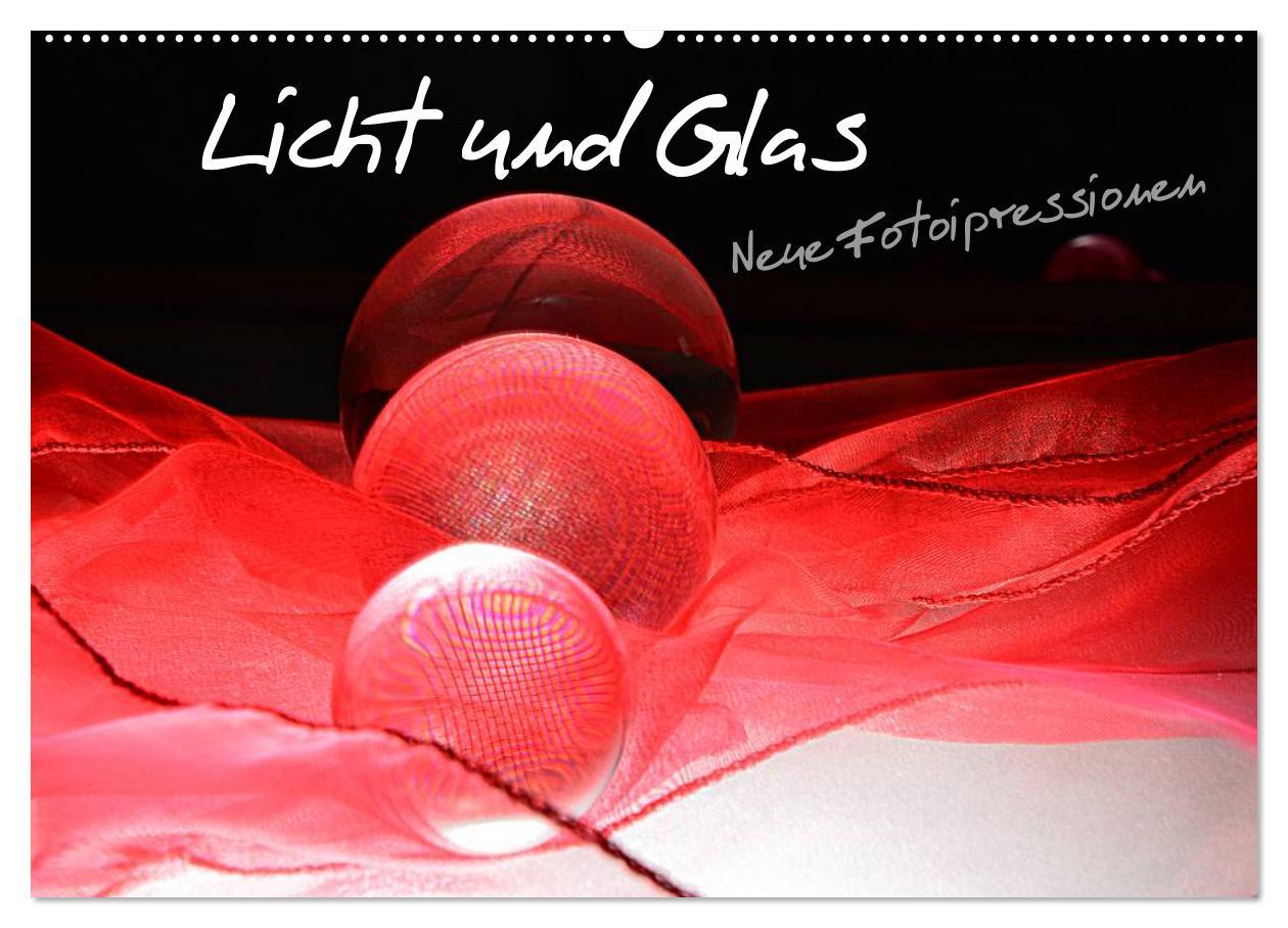 Cover: 9783435502905 | Licht und Glas - Neue Fotoimpressionen (Wandkalender 2025 DIN A2...