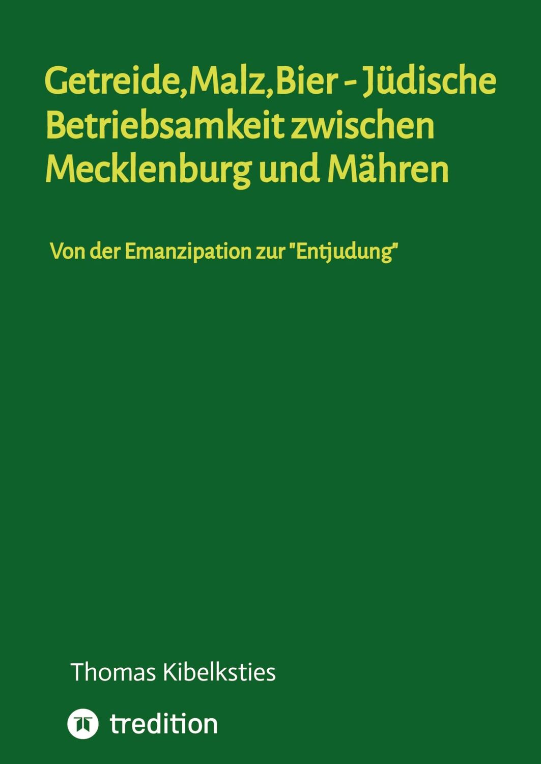 Cover: 9783347974036 | Getreide,Malz,Bier - jüdische Betriebsamkeit zwischen Mecklenburg...