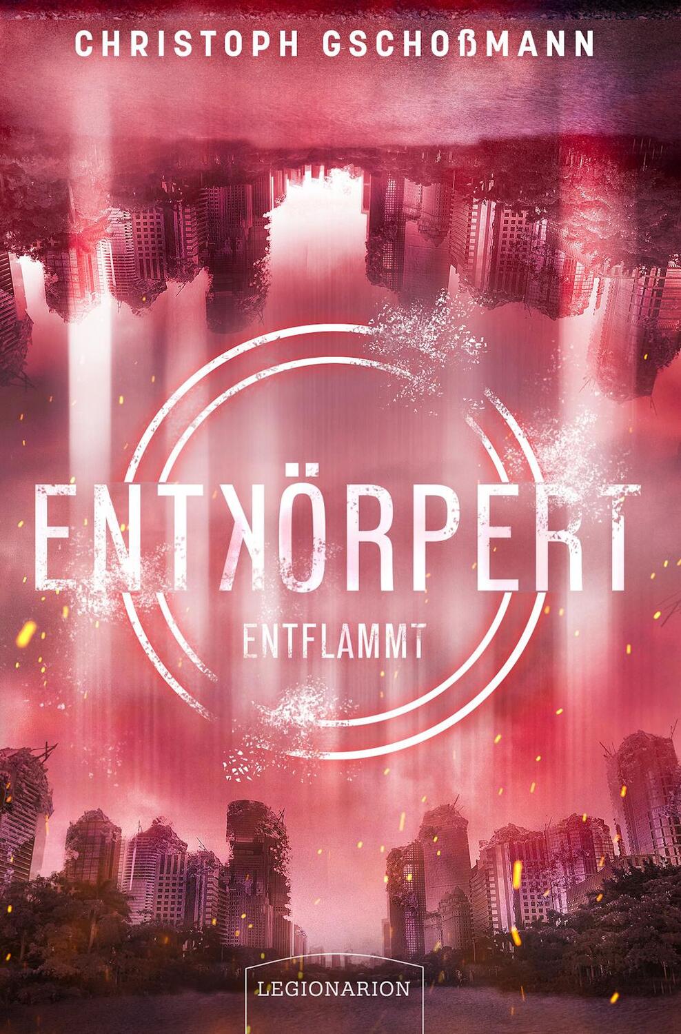 Cover: 9783969371305 | Entkörpert - Entflammt | Christoph Gschoßmann | Taschenbuch | 284 S.