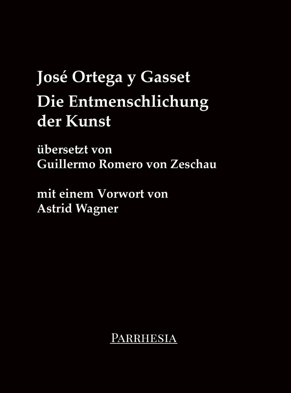 Cover: 9783987315046 | Die Entmenschlichung der Kunst | Ortega y Gasset José | Taschenbuch