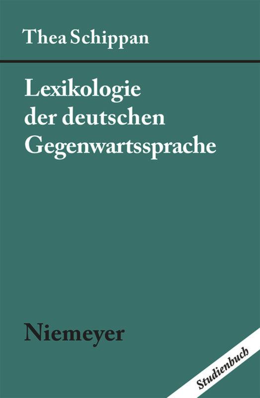 Cover: 9783484730021 | Lexikologie der deutschen Gegenwartssprache | Thea Schippan | Buch | X