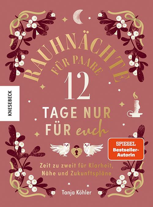 Cover: 9783957288837 | Rauhnächte für Paare - 12 Tage nur für euch | Tanja Köhler | Buch