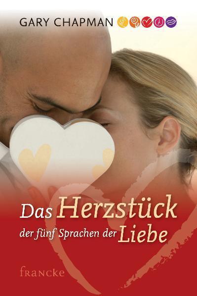 Cover: 9783868270402 | Das Herzstück der 5 Sprachen der Liebe | Gary Chapman | Buch | 78 S.