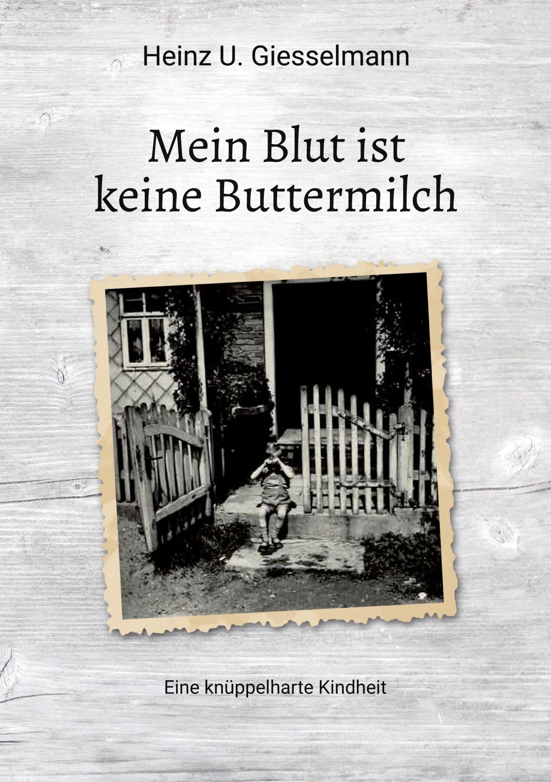 Cover: 9783740782108 | Mein Blut ist keine Buttermilch | Eine knüppelharte Kindheit | Buch