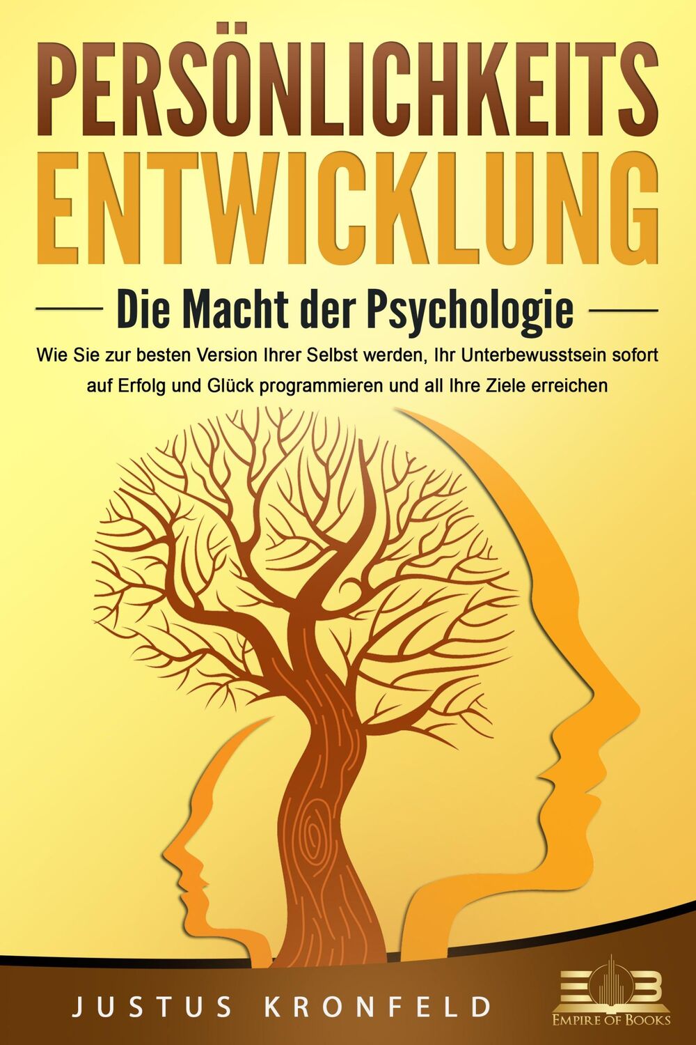 Cover: 9783989350533 | PERSÖNLICHKEITSENTWICKLUNG - Die Macht der Psychologie: Wie Sie zur...