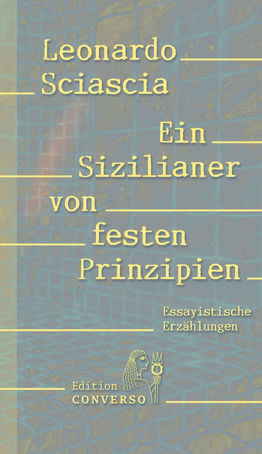 Cover: 9783981976397 | Ein Sizilianer von festen Prinzipien | Leonardo Sciascia (u. a.)