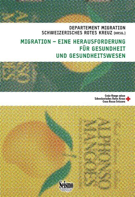 Cover: 9783037770337 | Migration - eine Herausforderung für Gesundheit und Gesundheitswesen