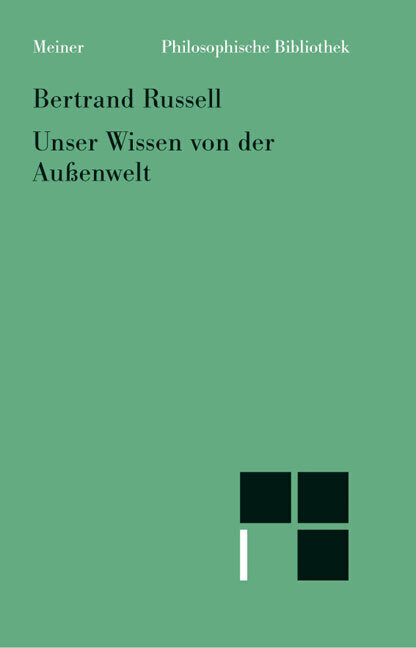 Cover: 9783787318759 | Unser Wissen von der Außenwelt | Bertrand Russell | Taschenbuch | 2008