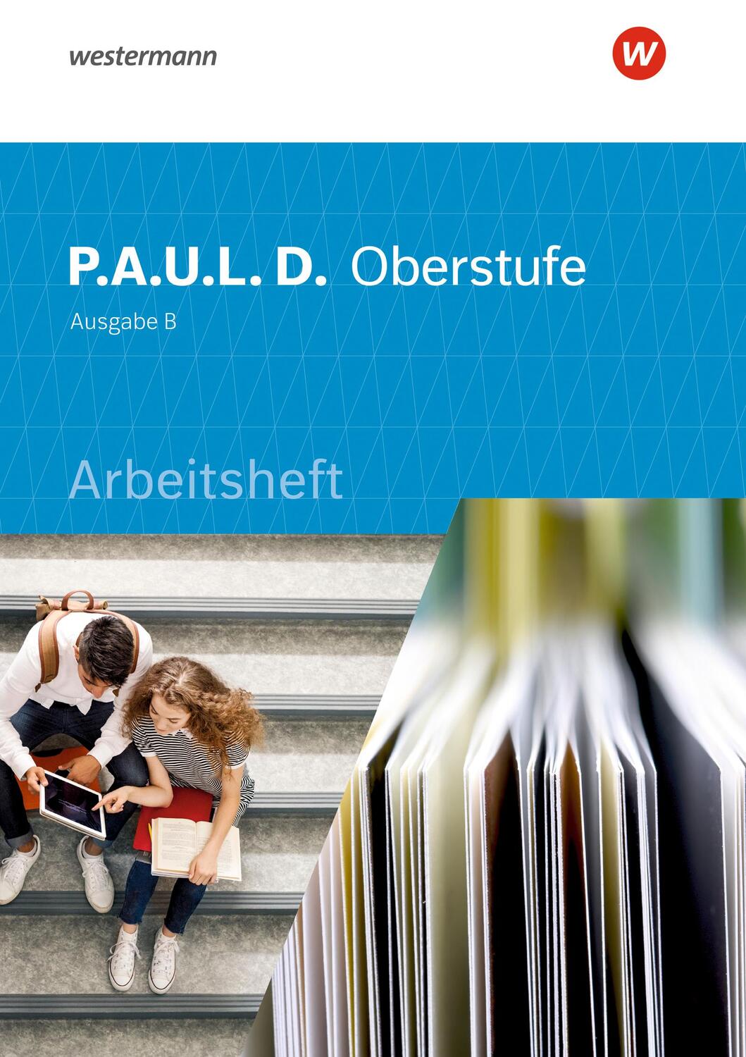 Cover: 9783141290318 | P.A.U.L. D. (Paul) Oberstufe. Arbeitsheft. Schülerband....