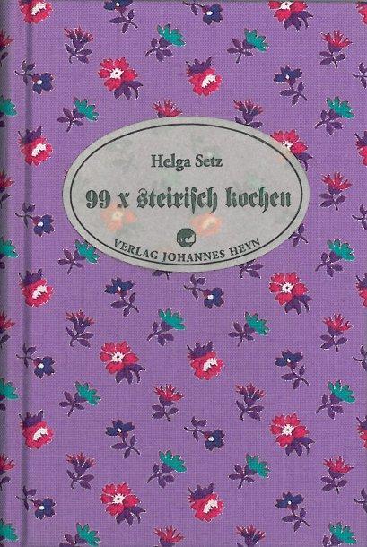 Cover: 9783853664711 | 99 x steirisch kochen | Helga Setz | Buch | Gebunden | Deutsch | 2020