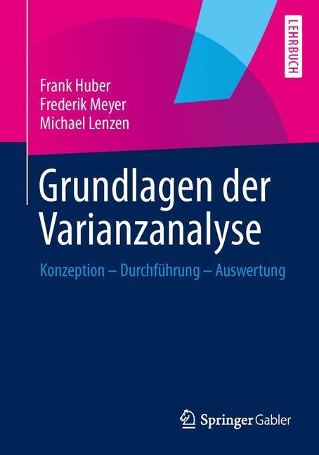 Cover: 9783658056650 | Grundlagen der Varianzanalyse | Konzeption - Durchführung - Auswertung