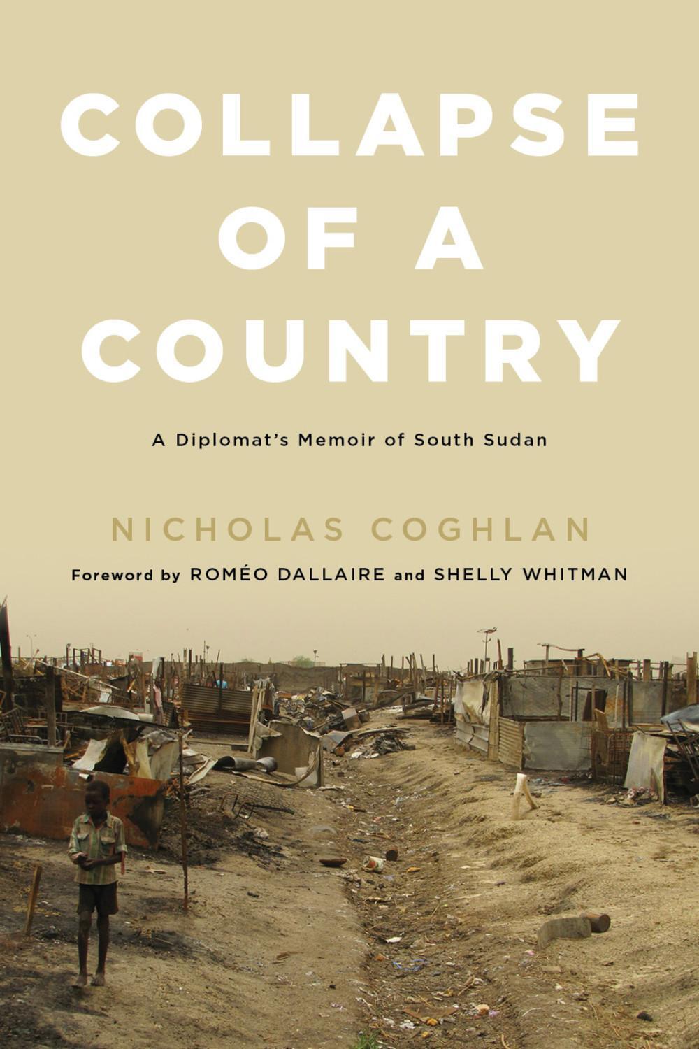 Cover: 9780773551268 | Collapse of a Country: A Diplomat's Memoir of South Sudan | Coghlan