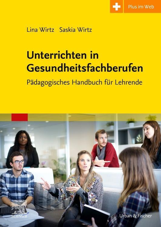 Cover: 9783437458804 | Unterrichten in Gesundheitsfachberufen | Saskia Wirtz | Taschenbuch