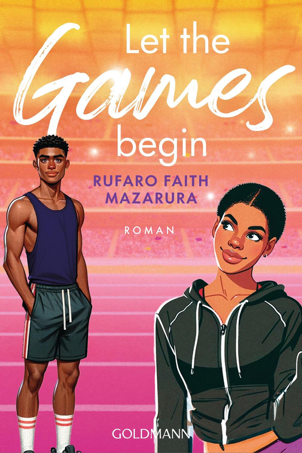 Cover: 9783442495795 | Let the Games Begin | Roman | Rufaro Faith Mazarura | Taschenbuch