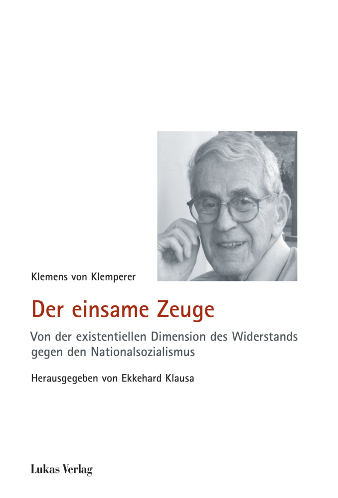 Cover: 9783867322423 | Der einsame Zeuge | Klemens von Klemperer | Buch | 390 S. | Deutsch