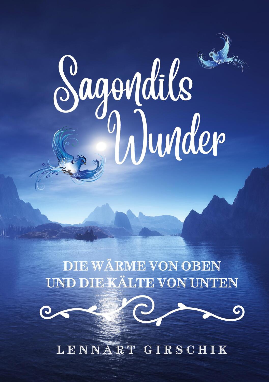 Cover: 9783757879495 | Sagondils Wunder | Die Wärme von oben und die Kälte von unten | Buch