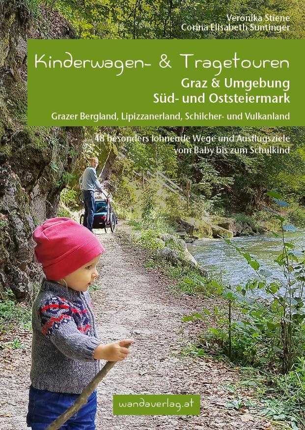 Cover: 9783902939173 | Kinderwagen- &amp; Tragetouren Graz &amp; Umgebung, Süd - und Oststeiermark