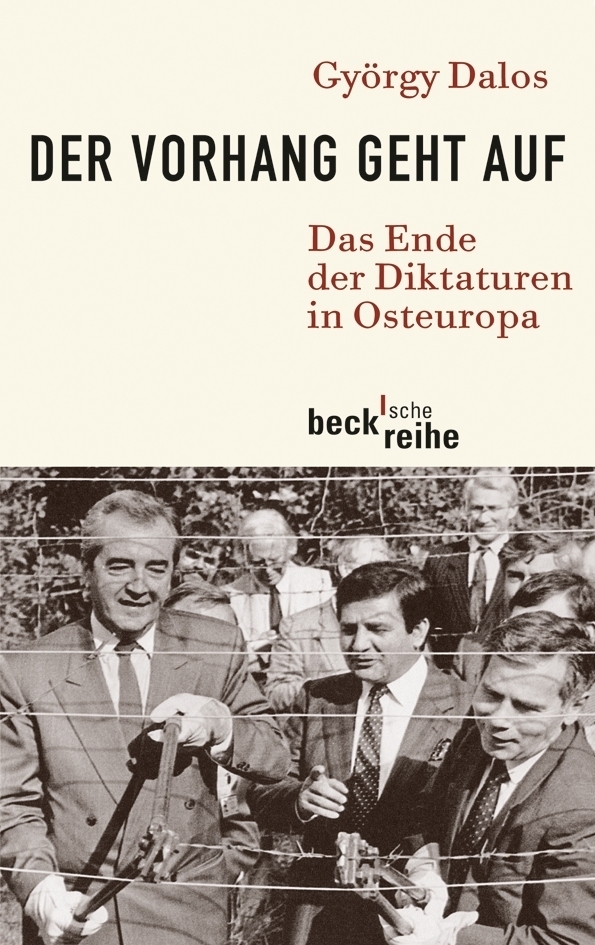 Cover: 9783406607141 | Der Vorhang geht auf | Das Ende der Diktaturen in Osteuropa | Dalos