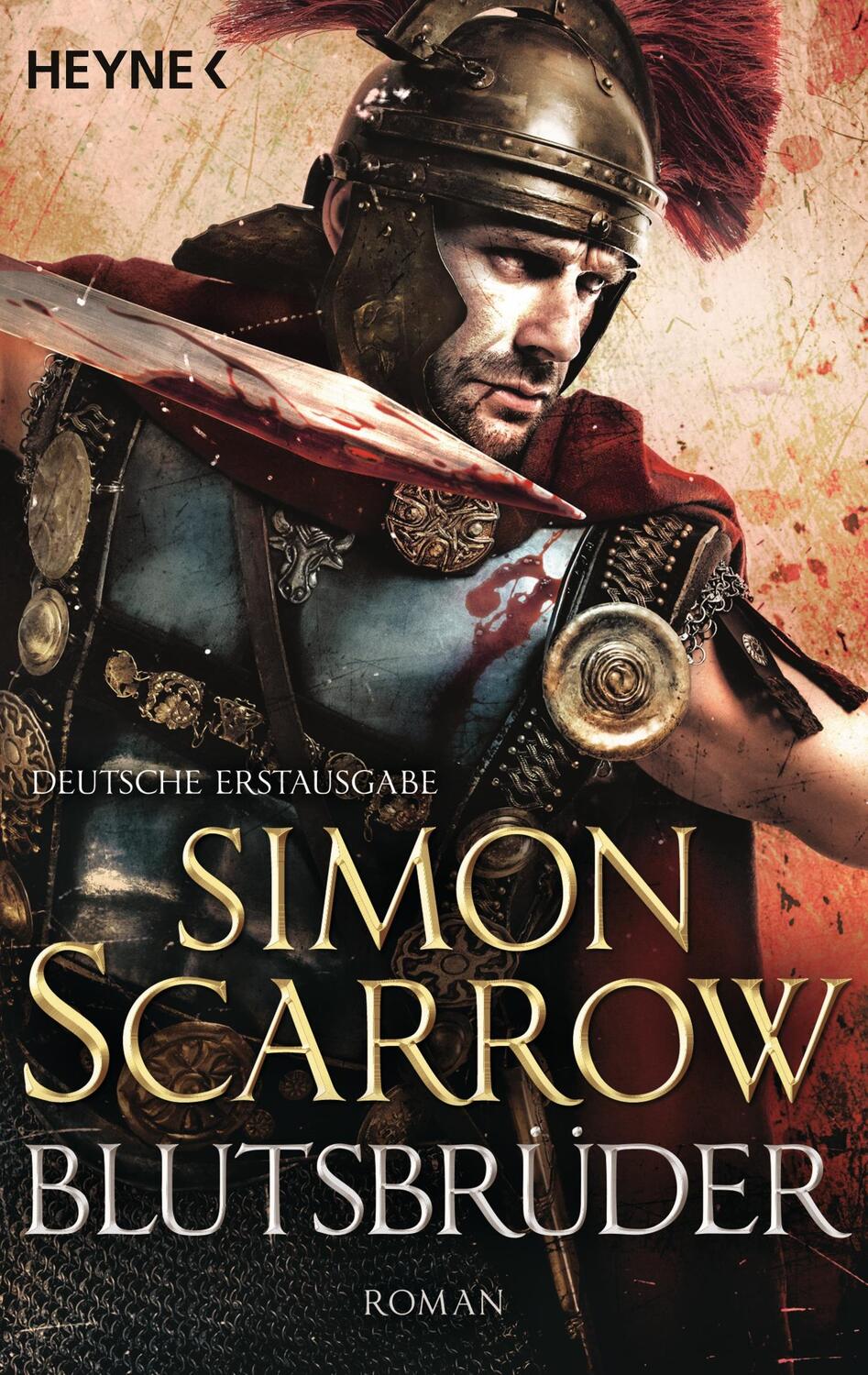 Cover: 9783453471382 | Blutsbrüder | Die Rom-Serie 13 - Roman | Simon Scarrow | Taschenbuch