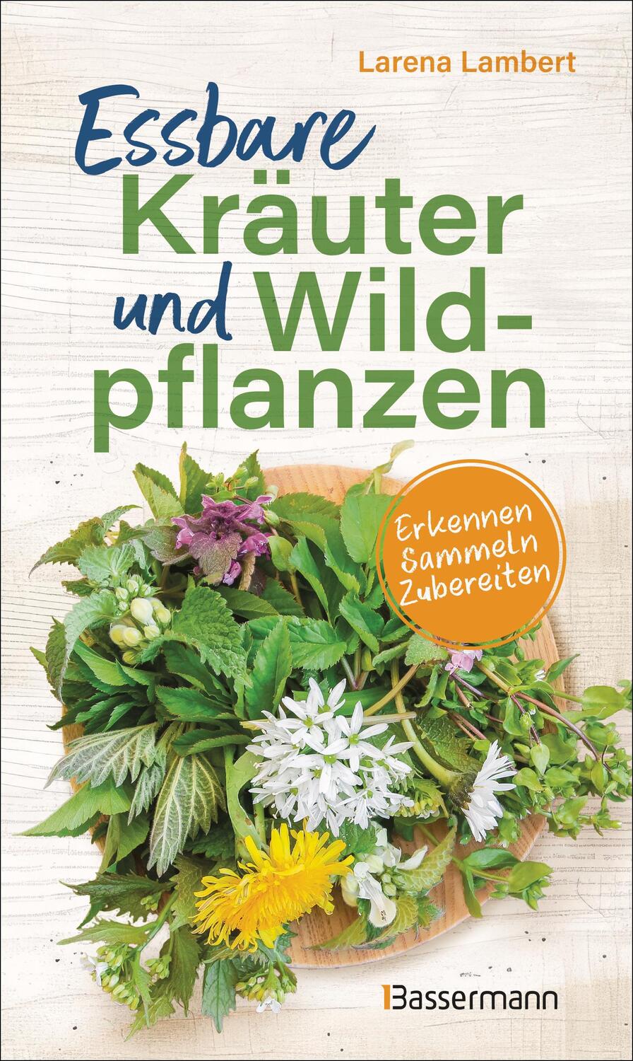 Cover: 9783809434900 | Essbare Kräuter und Wildpflanzen | Erkennen, Sammeln, Zubereiten