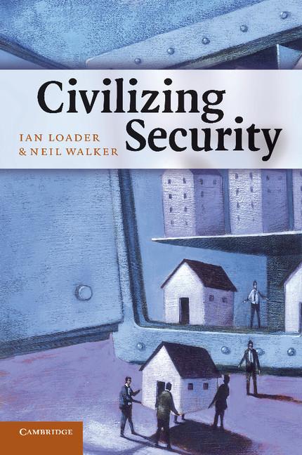 Cover: 9780521691598 | Civilizing Security | Ian Loader (u. a.) | Taschenbuch | Englisch