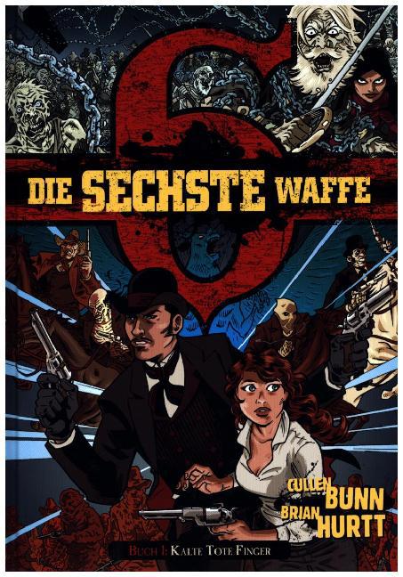 Cover: 9783926970480 | Die sechste Waffe - Kalte tote Finger | Cullen Bunn (u. a.) | Buch