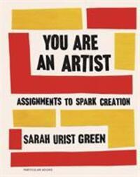 Cover: 9780241442890 | You Are an Artist | Sarah Urist Green | Buch | Gebunden | Englisch