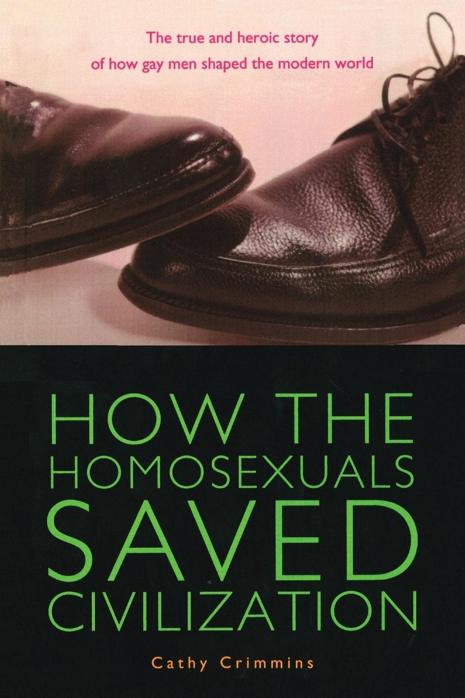 Cover: 9781585424252 | How the Homosexuals Saved Civilization | Cathy Crimmins | Taschenbuch