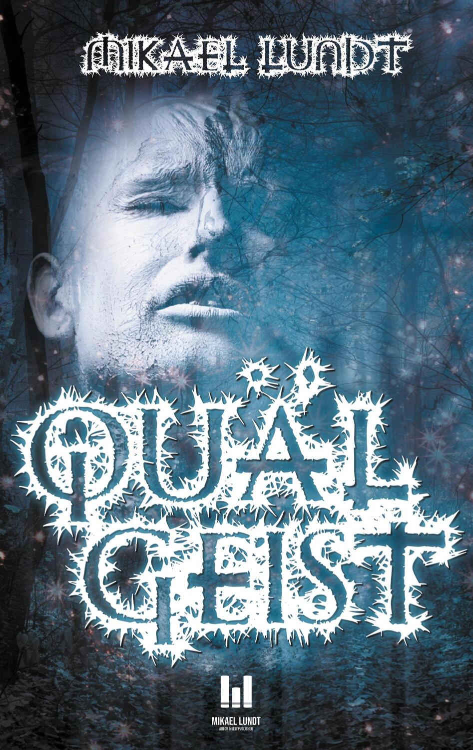 Cover: 9783754345320 | Quälgeist | Mikael Lundt | Taschenbuch | Books on Demand