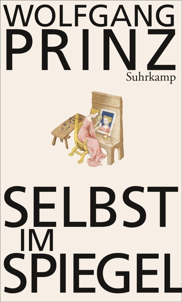 Cover: 9783518585948 | Selbst im Spiegel | Die soziale Konstruktion von Subjektivität | Prinz