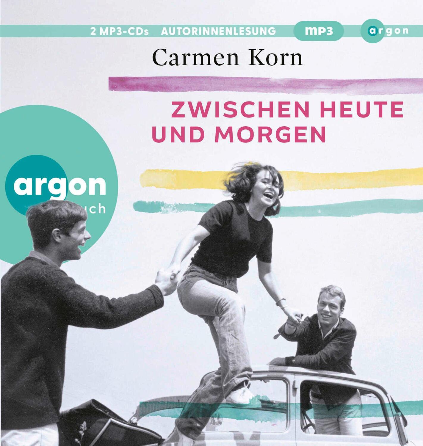 Cover: 9783839897515 | Zwischen heute und morgen | Carmen Korn | MP3 | Drei-Städte-Saga