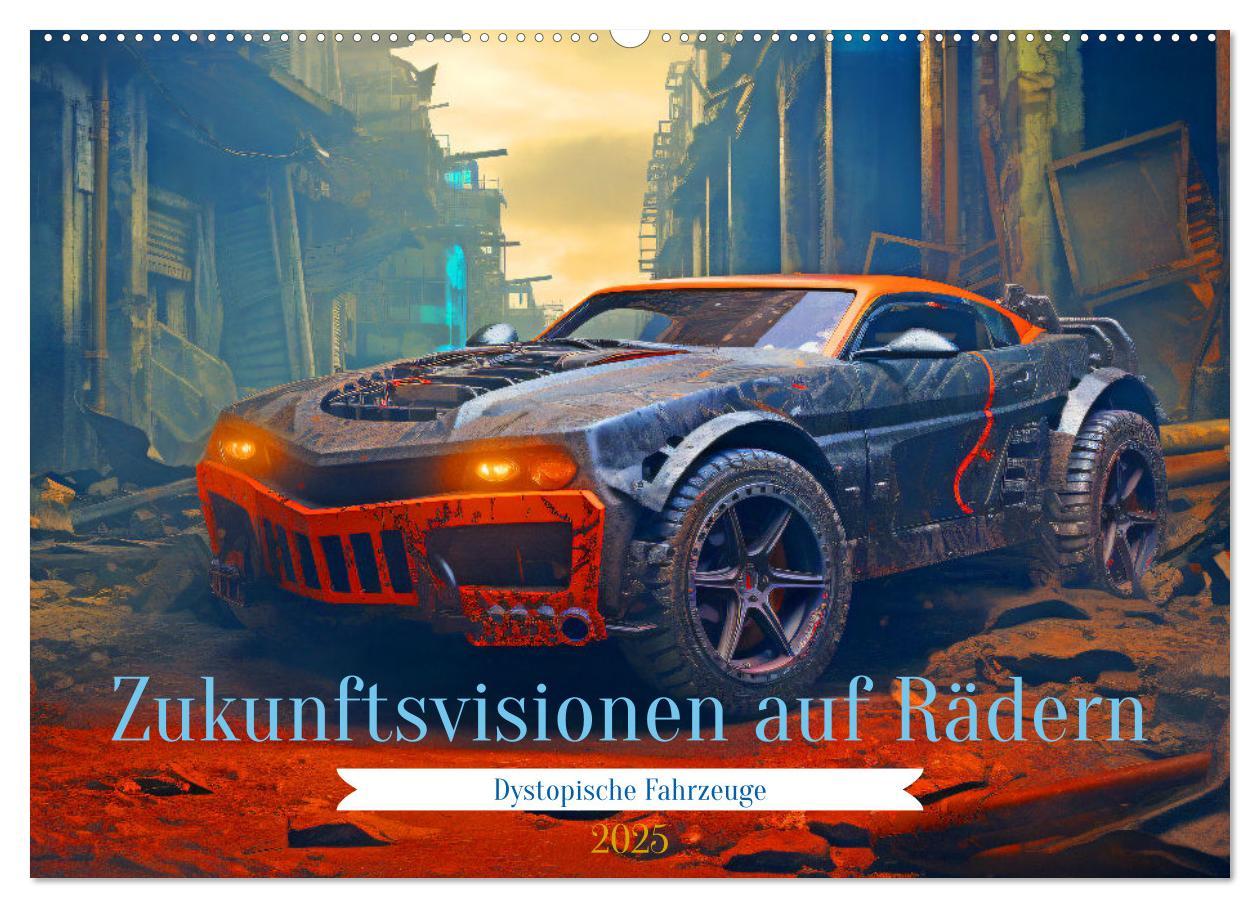 Cover: 9783457167526 | Zukunftsvisionen auf Rädern - Dystopische Fahrzeuge (Wandkalender...