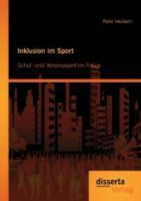 Cover: 9783954252183 | Inklusion im Sport: Schul- und Vereinssport im Fokus | Pieter Heubach