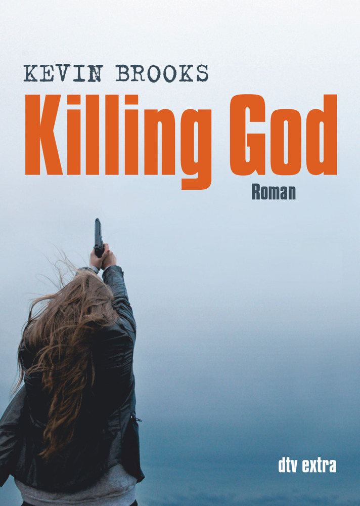 Cover: 9783423714518 | Killing God, Deutsche Ausgabe | Roman | Kevin Brooks | Taschenbuch