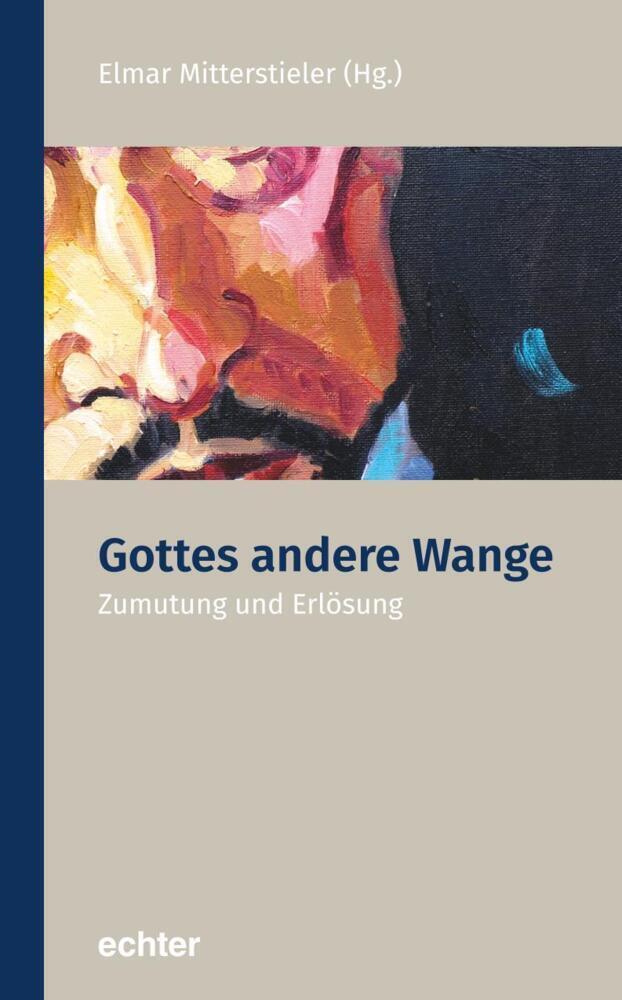 Cover: 9783429056131 | Gottes andere Wange | Zumutung und Erlösung | Elmar Mitterstieler