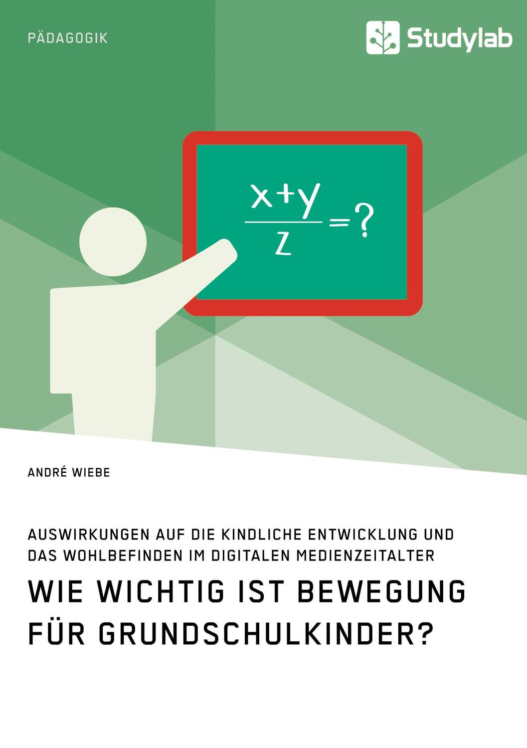 Cover: 9783960954316 | Wie wichtig ist Bewegung für Grundschulkinder? Auswirkungen auf die...