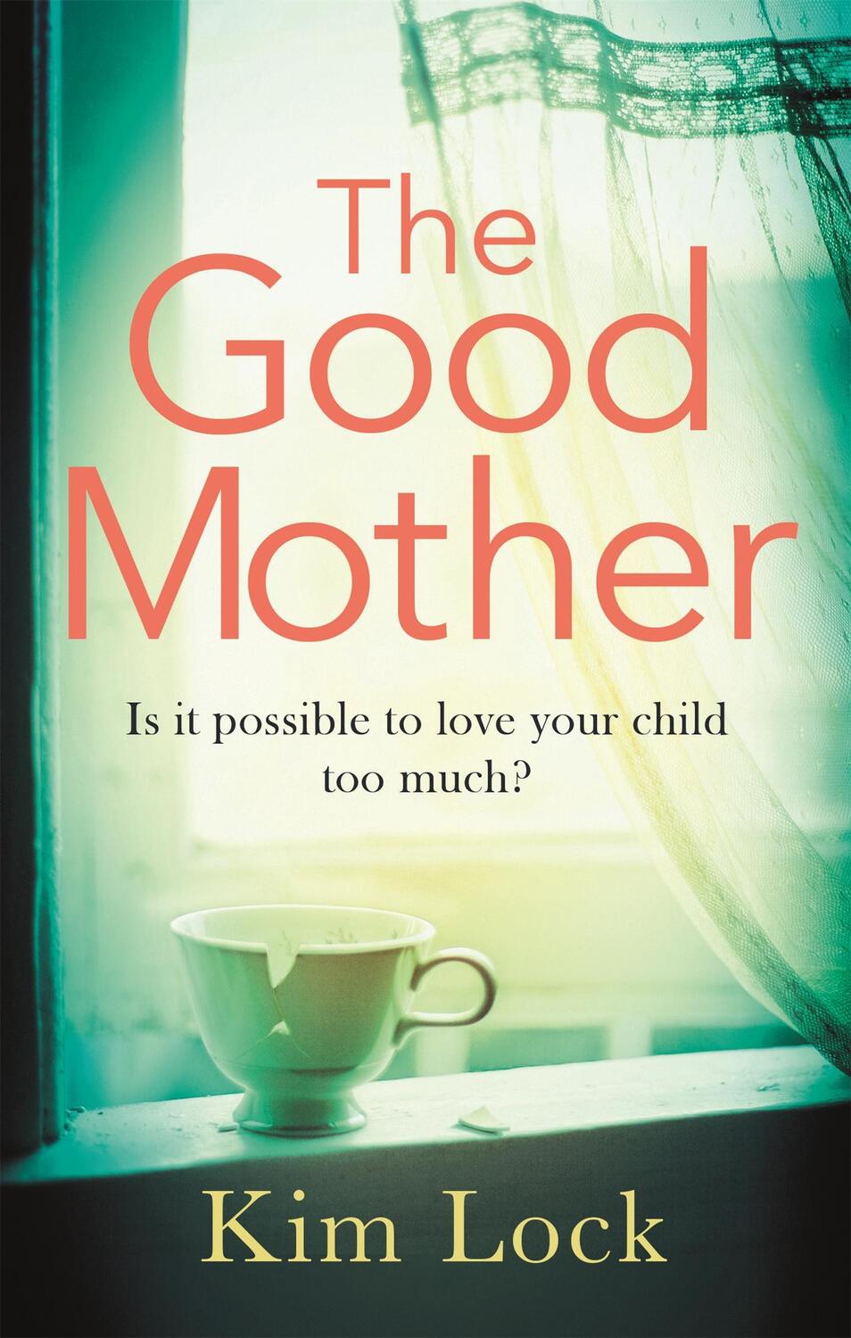 Cover: 9780751565300 | The Good Mother | Kim Lock | Taschenbuch | Englisch | 2017