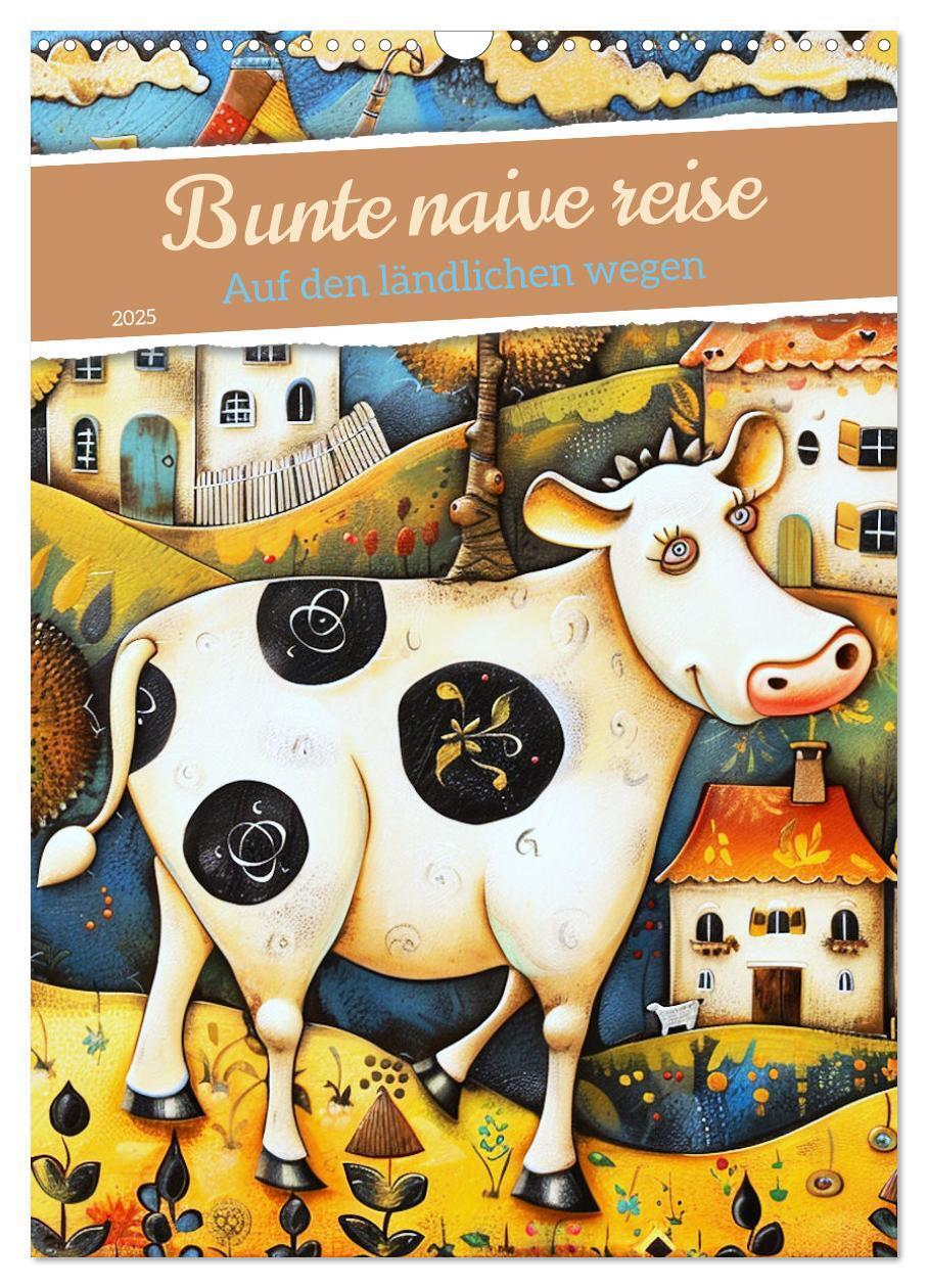 Cover: 9783383812286 | Bunte naive reise (Wandkalender 2025 DIN A3 hoch), CALVENDO...