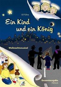 Cover: 9783872262103 | Ein Kind und ein König | Weihnachtsmusical für Kinder von 4-11 Jahren