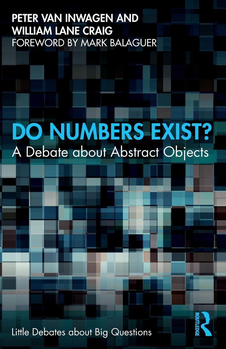 Cover: 9780367442767 | Do Numbers Exist? | A Debate about Abstract Objects | Inwagen (u. a.)