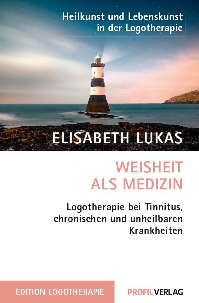 Cover: 9783890197937 | Weisheit als Medizin | Elisabeth Lukas | Taschenbuch | 176 S. | 2020