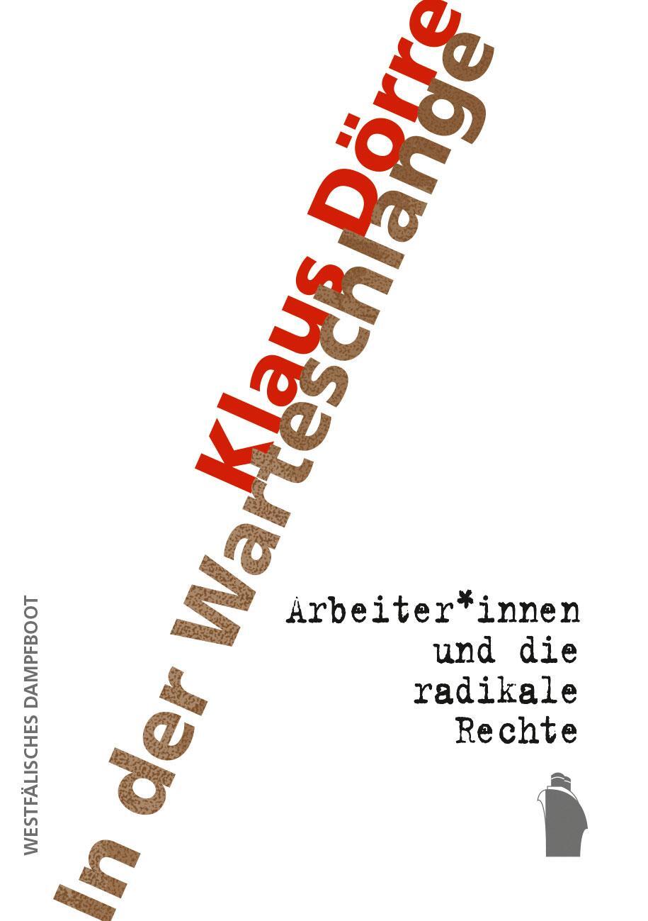 Cover: 9783896910486 | In der Warteschlange | Arbeiter*innen und die radikale Rechte | Dörre