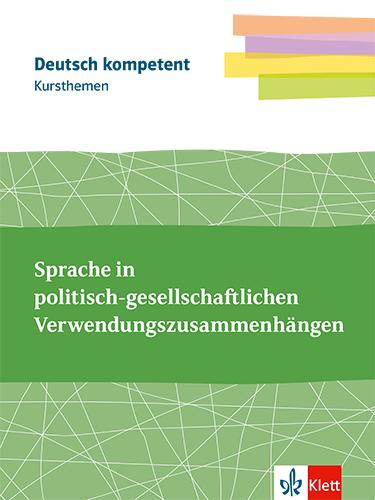 Cover: 9783123505621 | deutsch.kompetent. Kursthemen Kommunikation. Themenheft Klassen 11-13