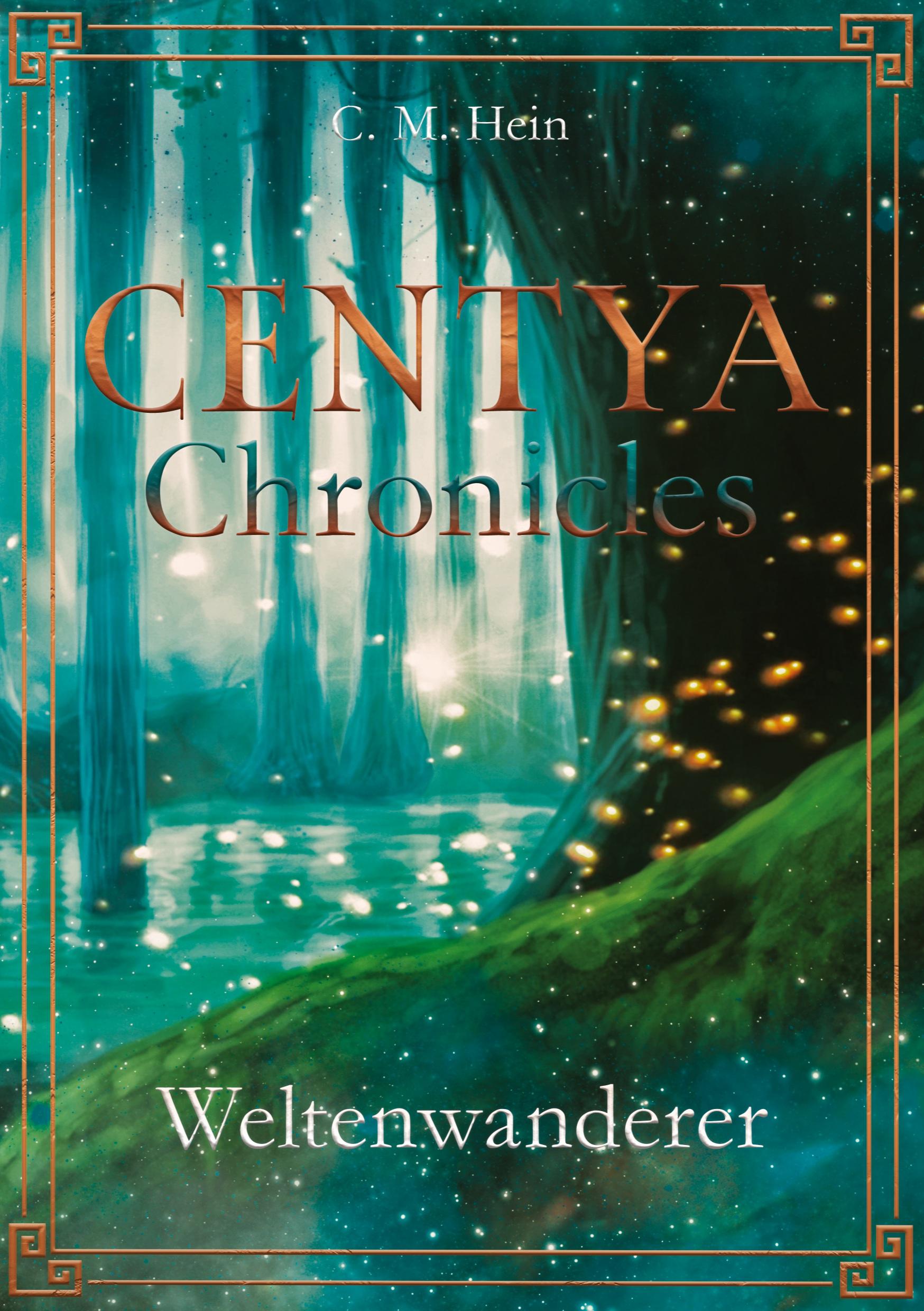 Cover: 9783384094162 | Centya Chronicles | Weltenwanderer | Christina Marie Hein | Buch