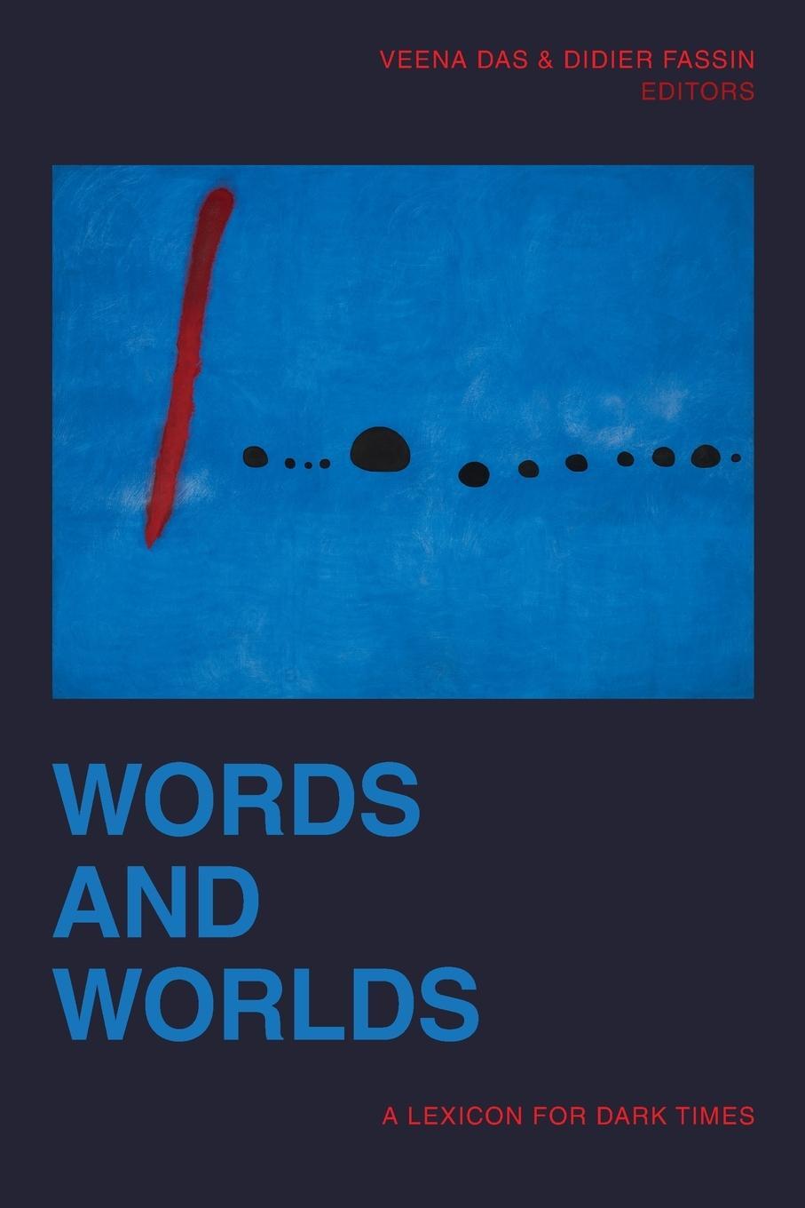 Cover: 9781478014164 | Words and Worlds | A Lexicon for Dark Times | Veena Das | Taschenbuch