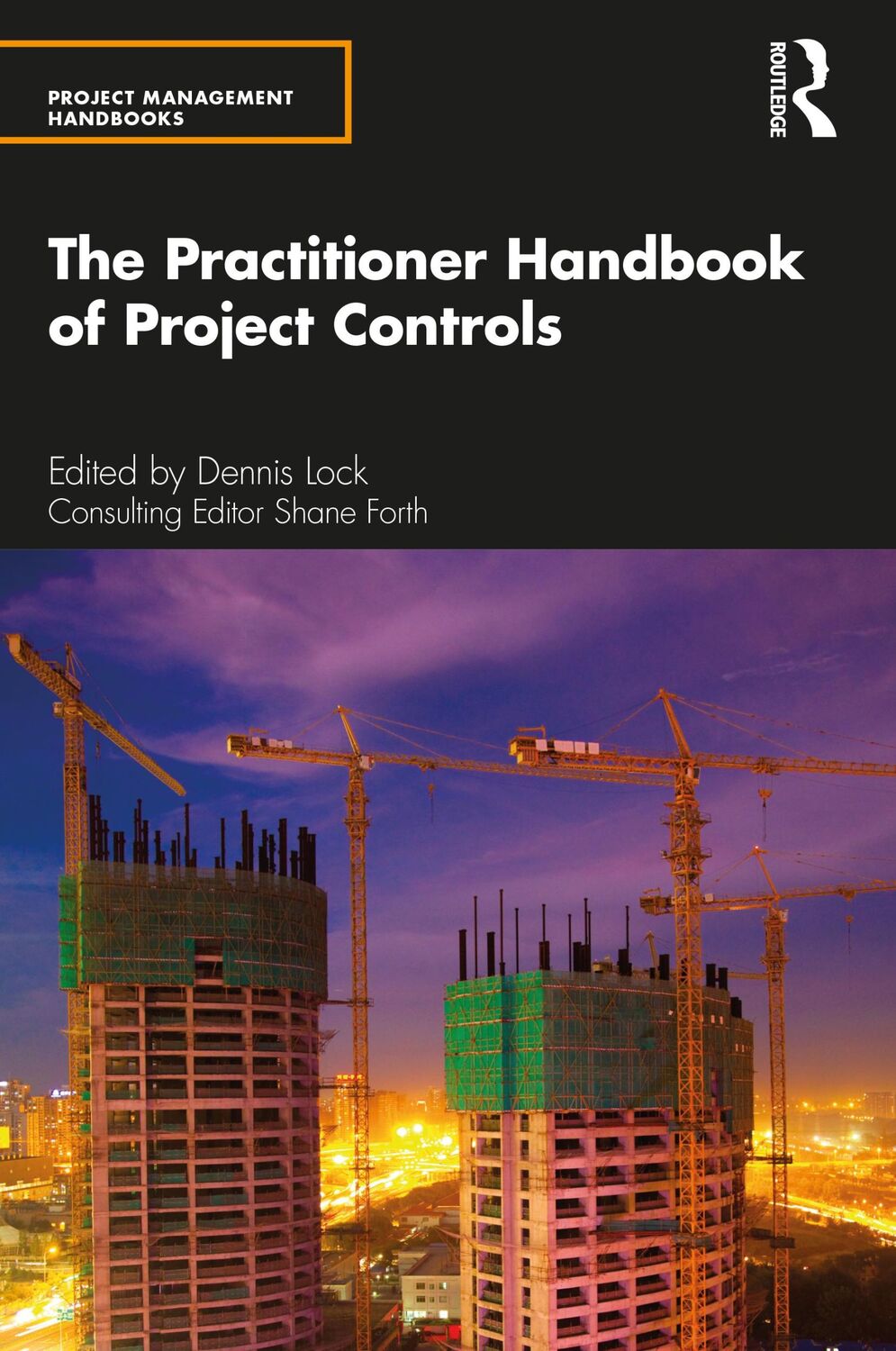 Cover: 9780367253097 | The Practitioner Handbook of Project Controls | Dennis Lock (u. a.)