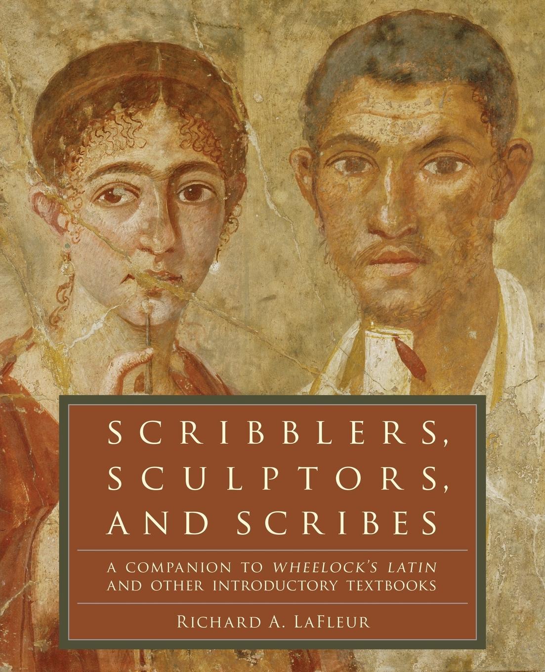 Cover: 9780061259180 | Scribblers, Sculptors, and Scribes | Richard A LaFleur | Taschenbuch